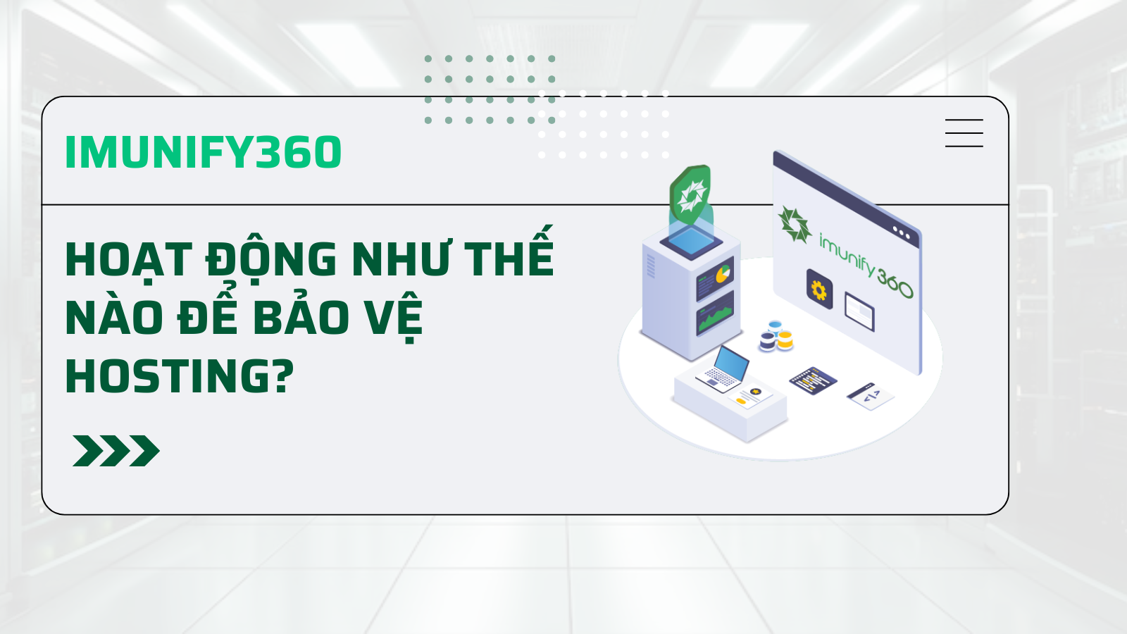 Imunify360 hoạt động như thế nào để bảo vệ Hosting?